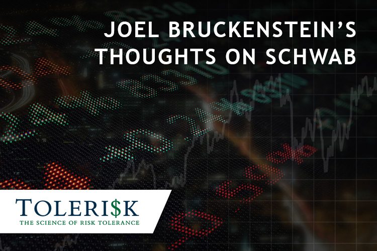 Joel Bruckenstein’s Thoughts on Schwab