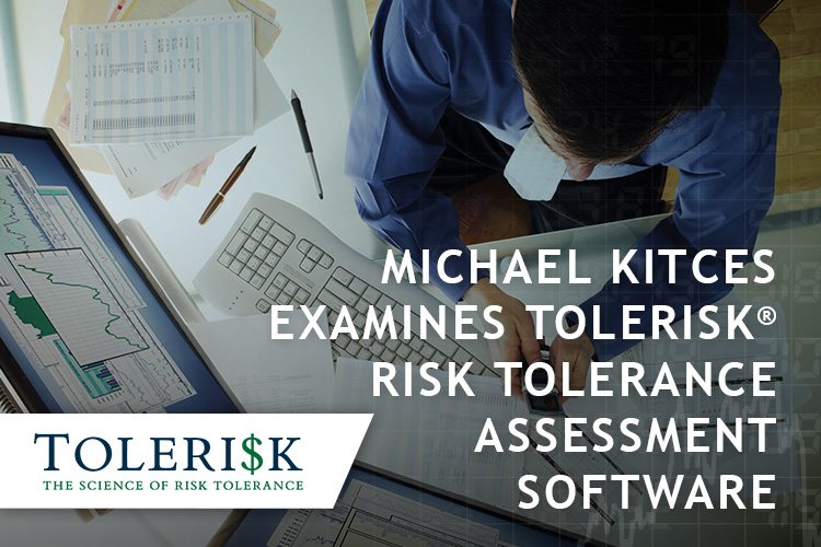 Michael Kitces Examines Tolerisk® Risk Tolerance Assessment Software