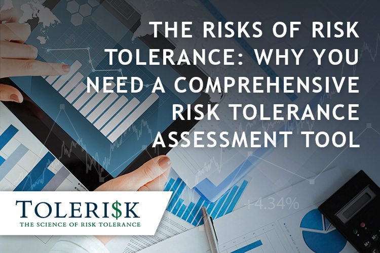 Why You Need a Comprehensive Risk Tolerance Assessment Tool
