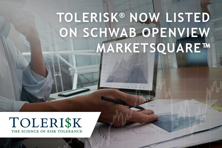 Tolerisk® Now Listed on Schwab OpenView MarketSquare ™